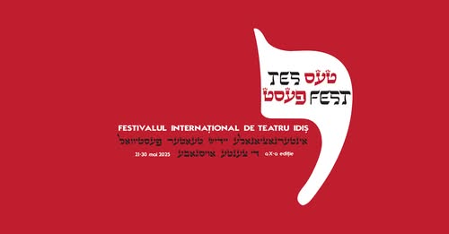 Festivalul Internațional de Teatru Idiș – TES FEST ajunge la cea de-a zecea ediție Festivalul Internațional de Teatru Idiș – TES FEST ajunge la cea de-a zecea ediție