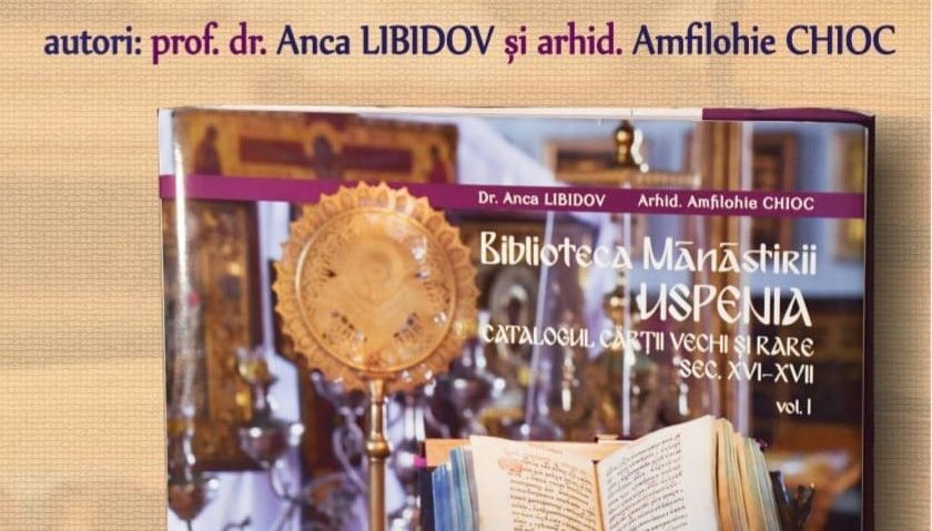 Biblioteca Mănăstirii Uspenia. Catalogul cărții vechi și rare, sec. XVI – XVII (vol. I), proiect editorial inedit al CRLR