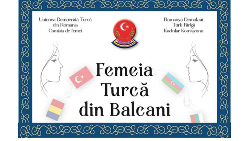 „Femeia turcă din Balcani” – eveniment internațional găzduit de Constanța