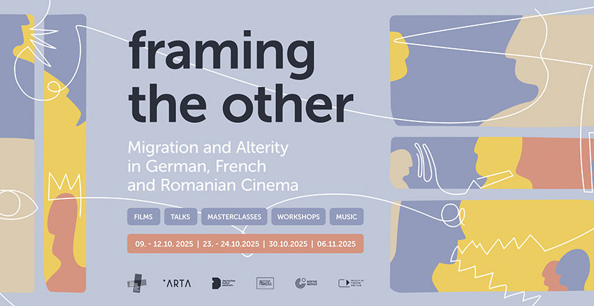 Framing the Other – Migrație și alteritate în cinematografia germană, franceză și română Framing the Other – Migrație și alteritate în cinematografia germană, franceză și română