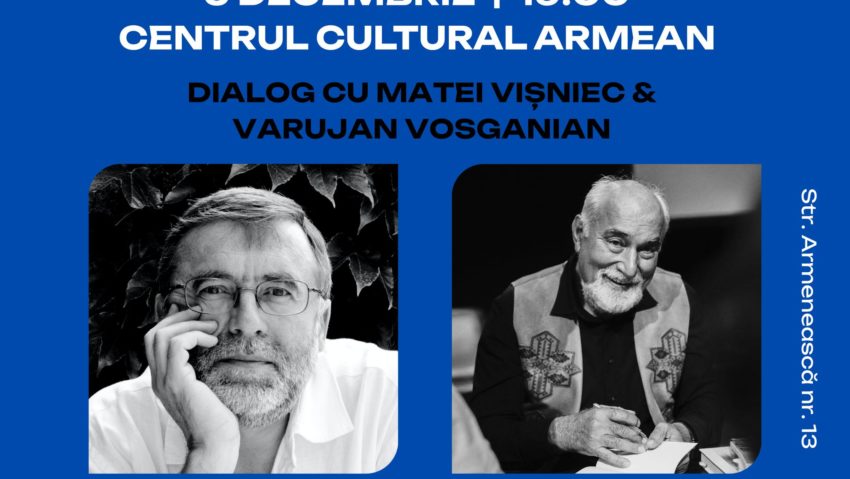 Dialog excepțional între Matei Vișniec și Varujan Vosganian | Centrul Cultural Armean