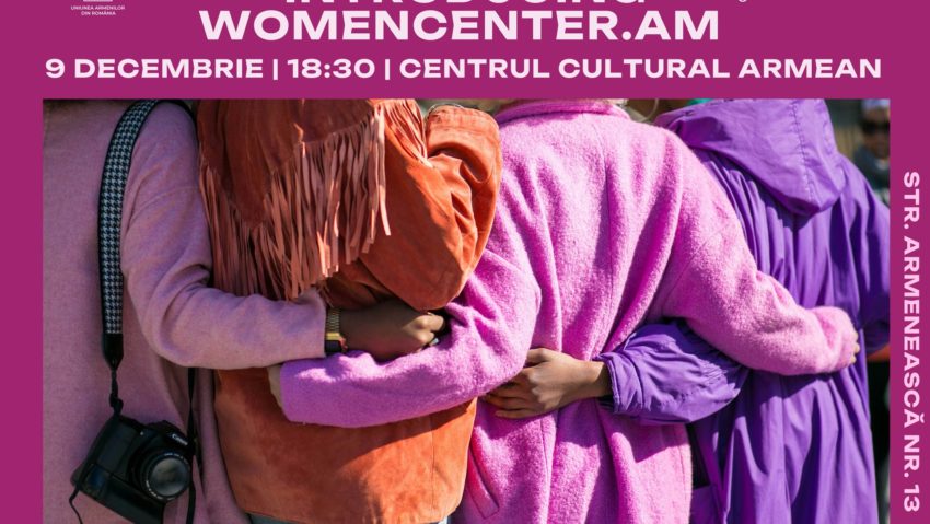 Platforma Women Center Armenia este lansată astăzi la București