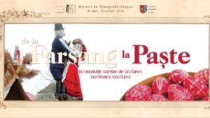 De la Fărșang la Paște în comunitățile maghiare din Țara Bârsei, Țara Oltului și zona Rupea