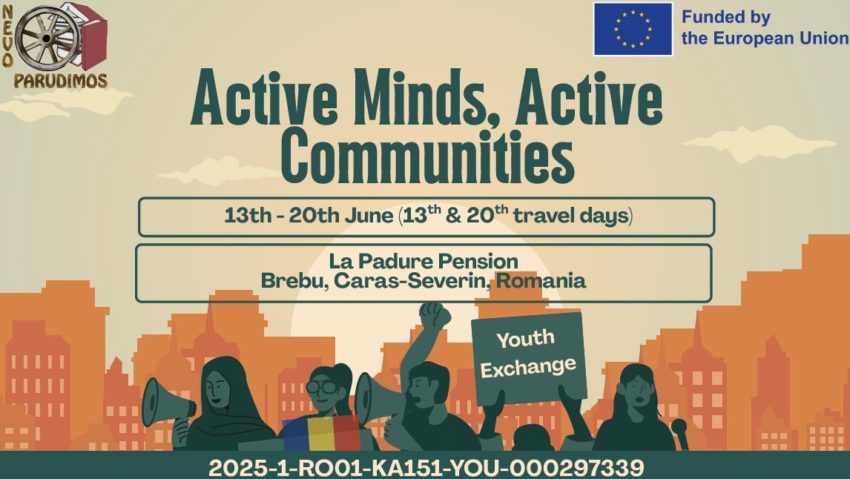 Tineri din România, invitați la Youth Exchange „Active Minds, Active Communities”, organizat de Asociația Nevo Parudimos la Brebu – Caraş-Severin